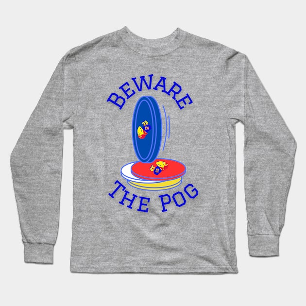 Unofficially Unlicensed Tees - beware the pog Long Sleeve T-Shirt by Happy Underground Productions